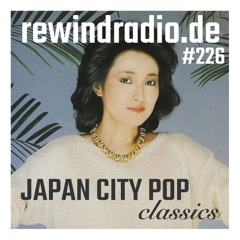 rewindradio #226 / Hupe / City Pop Classics