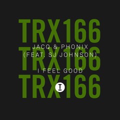 Jacq, Phonix Ft. SJ Johnson - I Feel Good