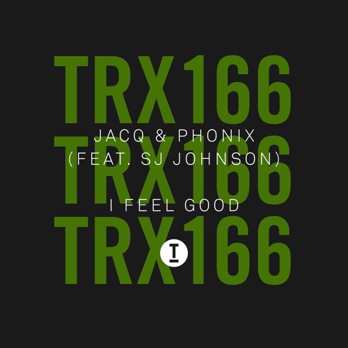 Jacq, Phonix Ft. SJ Johnson - I Feel Good