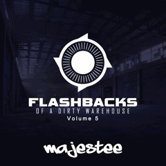 Majestee - Flashbacks Of A Dirty Warehouse Vol. 5