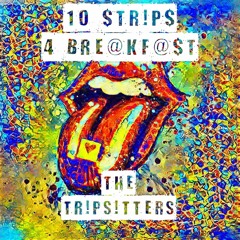 THE TR!P$!TTER$ - 10 $TRIP$ 4 BRE@KF@ST (CosmiƆ Drop X G-RAFFE New Side Project)