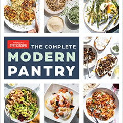 [DOWNLOAD] EBOOK 🗃️ The Complete Modern Pantry: 350+ Ways to Cook Well with What's o