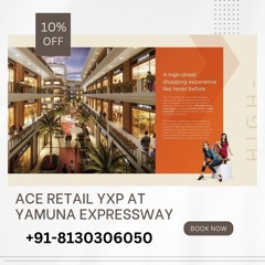 Ace Commercial Yamuna Expressway, Ace YXP