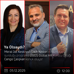 Cengiz Çalışkan -  Meral Dal Keskin & Salih Keskin ile Ya Olsaydı?