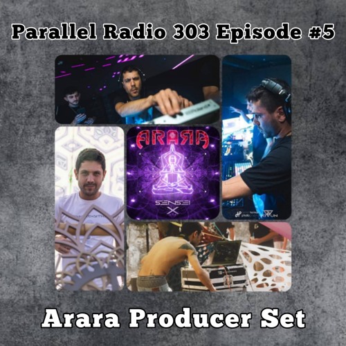 Arara Special Album Launch Set | Parallel Radio 303 Episode #05