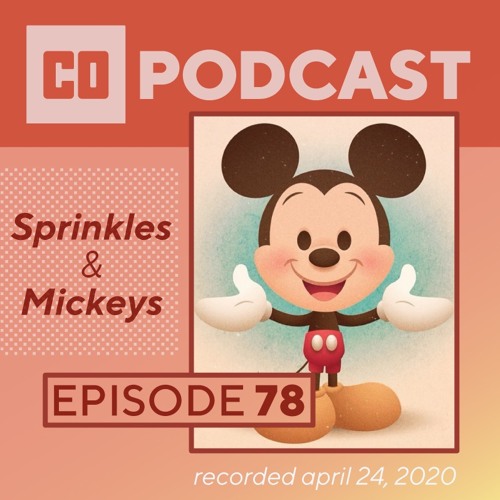 Episode 78:  Sprinkles and Mickeys