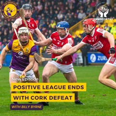 Positive League Ends with Cork Defeat, with Billy Byrne