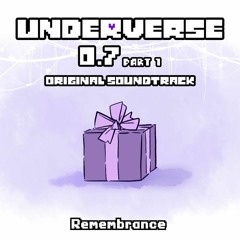 [Underverse 0.7 Part 1] Remembrance