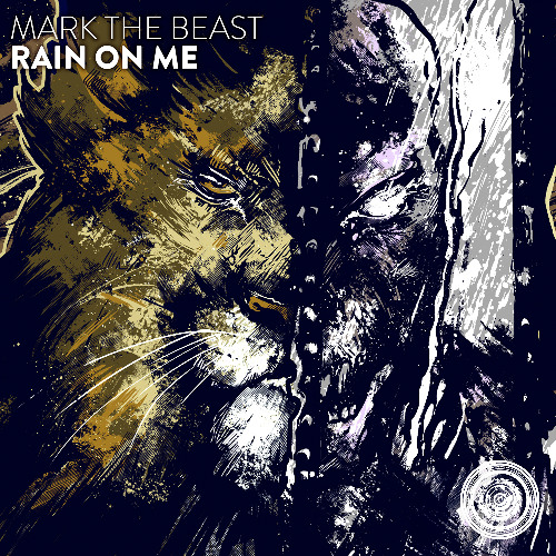 Mark The Beast - Rain On Me