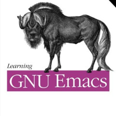 [VIEW] EBOOK 📒 Learning GNU Emacs, Third Edition by  Debra Cameron,James Elliott,Mar