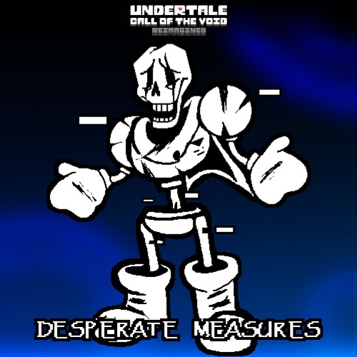 DESPERATE MEASURES. (OUTDATED)