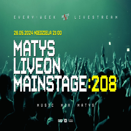 Dj Matys - Live on Mainstage ''208 [LIVE UP] (26.05.2024) up by PRAWYA
