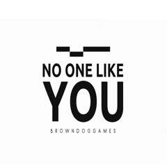 No One Like You