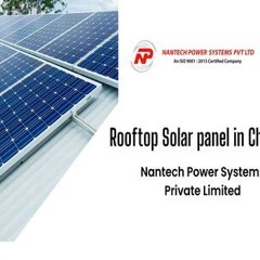 rooftop solar panel in Chennai - Nantech Power Systems Pvt Ltd