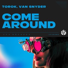 TOROK, Van Snyder - Come Around