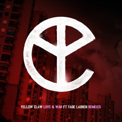 Yellow Claw - Love & War (feat. Yade Lauren) (Aazar Remix)
