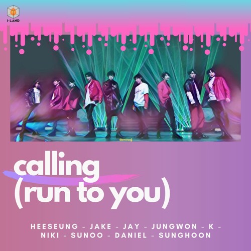 I-LAND - ♬ Calling (Run To You) ♬ OT9 FINAL TEST