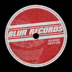 PREMIERE: Sven Wegner - Surco De Sopa [Blur Records]