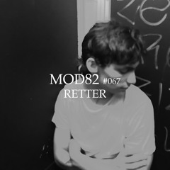 MOD82 Series #067 - RETTER