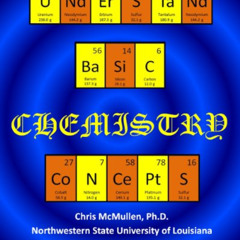 View EPUB 💕 Understand Basic Chemistry Concepts: The Periodic Table, Chemical Bonds,