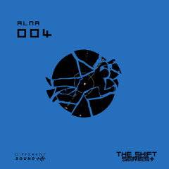 The Shift Series Mix 004 - ALNA