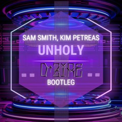 Sam Smith - Unholy (ft. Kim Petras) (D - Zire Bootleg)