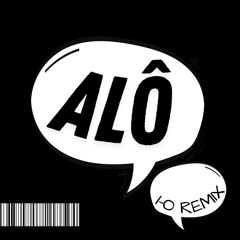 NONÔ - ALÔ (I - O REMIX)