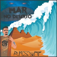 Mar No Deserto - Rasut ft. Voz Estranha