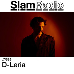 #SlamRadio - 589 - D-Leria