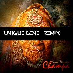 Sonic Massala - Champa (Unique Gene Remix)(FREEDOWNLOAD)