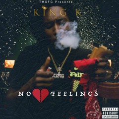TMGFG King K - No Feelings