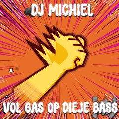 Vol GAS op dieje BASS MIXTAPE!! - DJ Michiel