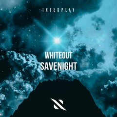 Whiteout - Savenight [FREE DOWNLOAD]