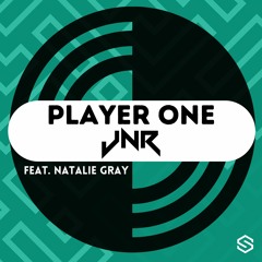 JNR feat. Natalie Gray - Player One