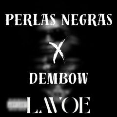 Perlas Negras x Dembow - Natanael Cano, Gabito Ballesteros x Danny Ocean (LAVOE Mashup)