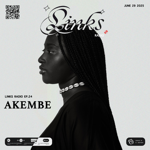 LINKS RADIO - EPISODE 24 (Mix by. AKEMBE)