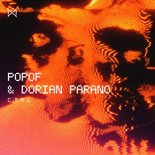 POPOF, Dorian Parano - C.T.R.L [No Mercy]