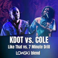 Cole x Kendrick Diss ("Like That x 7 Minute Drill" Lowski Blend)