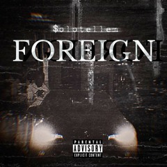 Foreign (prod. Hozay)