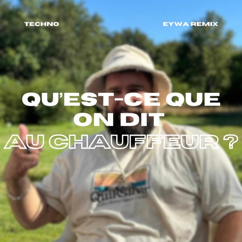 Qu'est ce qu'on dit au chauffeur & Putes (EYWA Techno Rework)