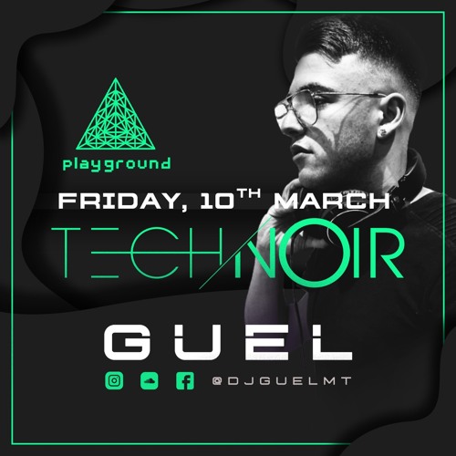 Guel - Technoir Vol 2 Live Set at Playground Club Malta 10.03.23