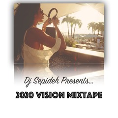 DJ Sepideh - 2020 Vision Mixtape