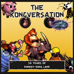 The Kongversation 1321 - 30 Years of Donkey Kong Land