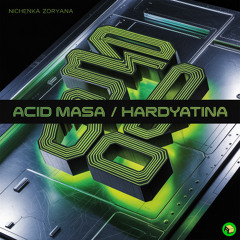 Nichenka Zoryana - Acid Masa