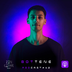 ZINGIBER AUDIO PODCAST #42 _ BOTTENE
