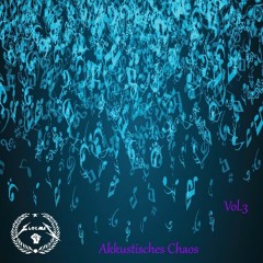 Akustisches Chaos Vol.3