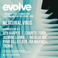 Mercurial Virus @ Evolve 7.9.2024