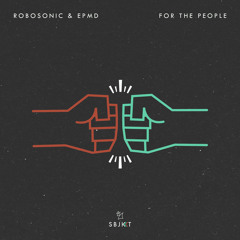 Robosonic & EPMD - For The People