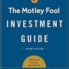 Books ✔️ Download The Motley Fool Investment Guide: Third Edition: How the Fools Beat Wall Street's