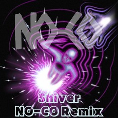 Shiver(NO-CO Remix)